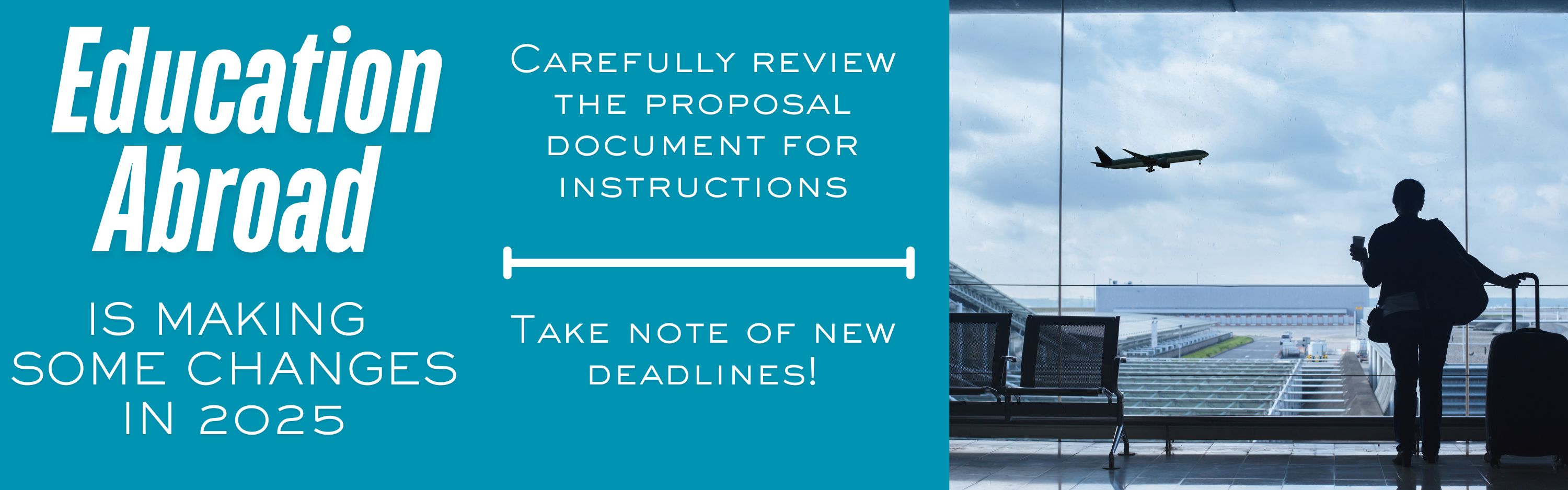 Education Abroad is making changes - check the proposal document for instructions and new deadlines